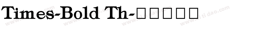 Times-Bold Th字体转换